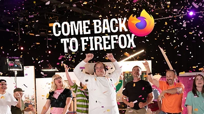 Come Back to Firefox: Mozilla launches its most ambitious campaign yet to bring people back to the independent alternative to big tech browsers